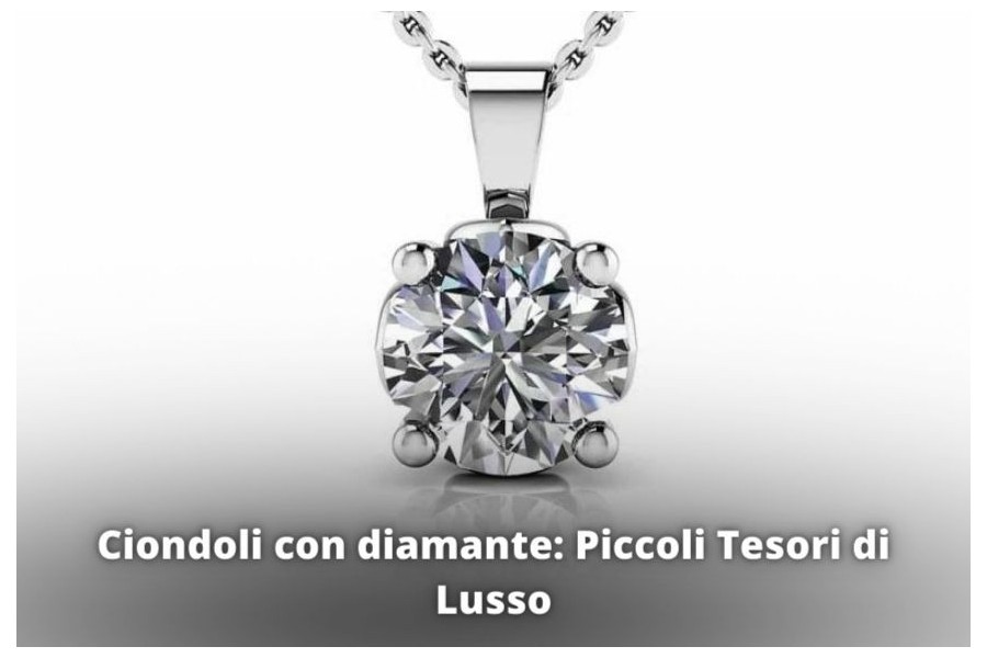 Ciondoli con Diamante: Piccoli Tesori di Lusso